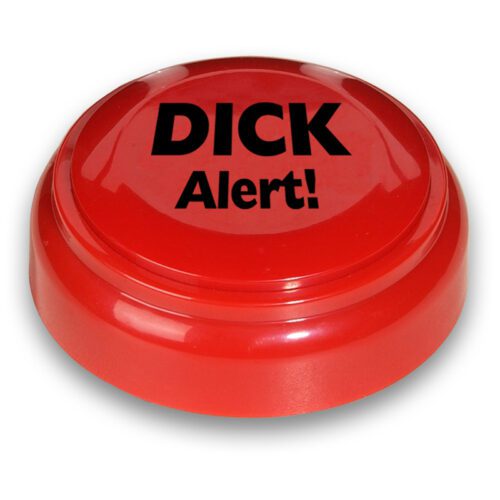 Panic Button Dick Alert!